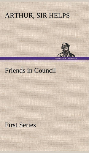 Friends in Council  First Series,Used