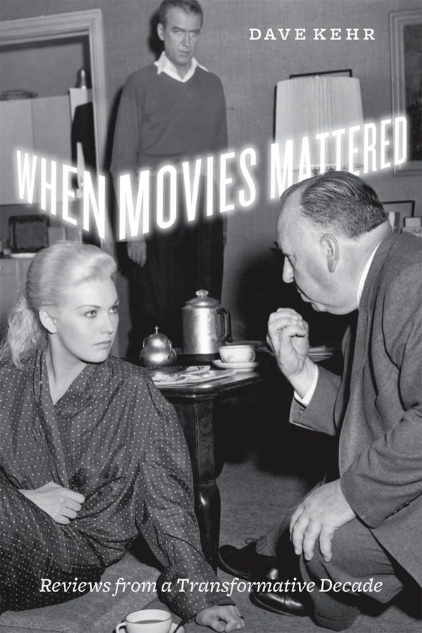When Movies Mattered: Reviews from a Transformative Decade,Used