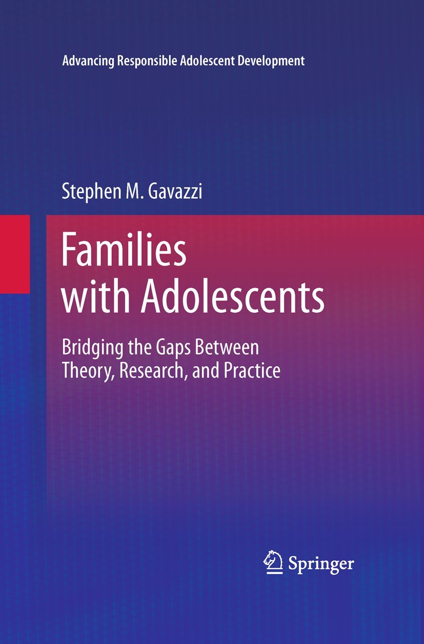 Families with Adolescents: Bridging the Gaps Between Theory, Research, and Practice (Advancing Responsible Adolescent Developmen,Used