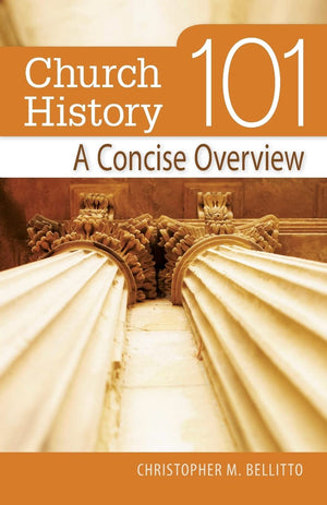 Church History 101: A Concise Overview,Used