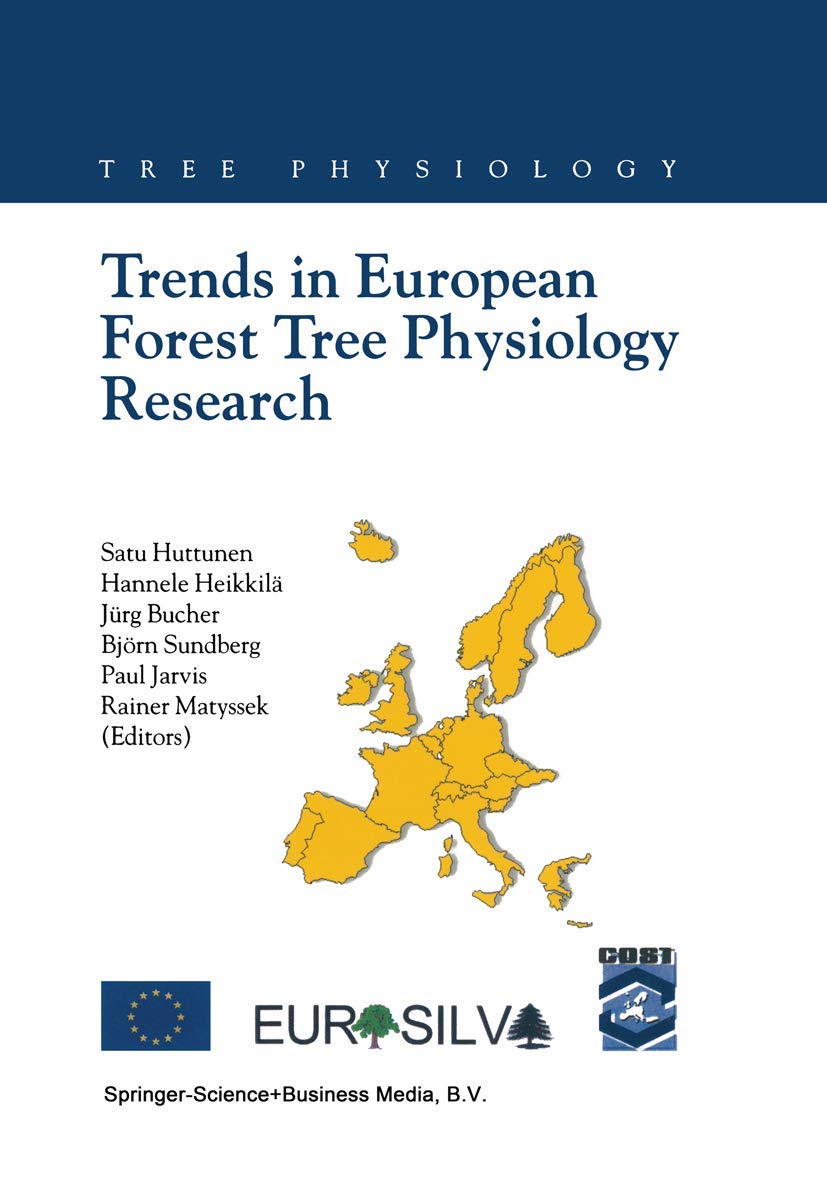 Trends in European Forest Tree Physiology Research: Cost Action E6: EUROSILVA (Tree Physiology, 2),Used