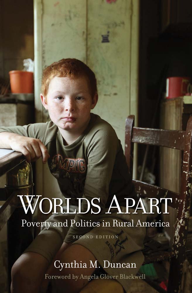Worlds Apart: Poverty and Politics in Rural America,Used