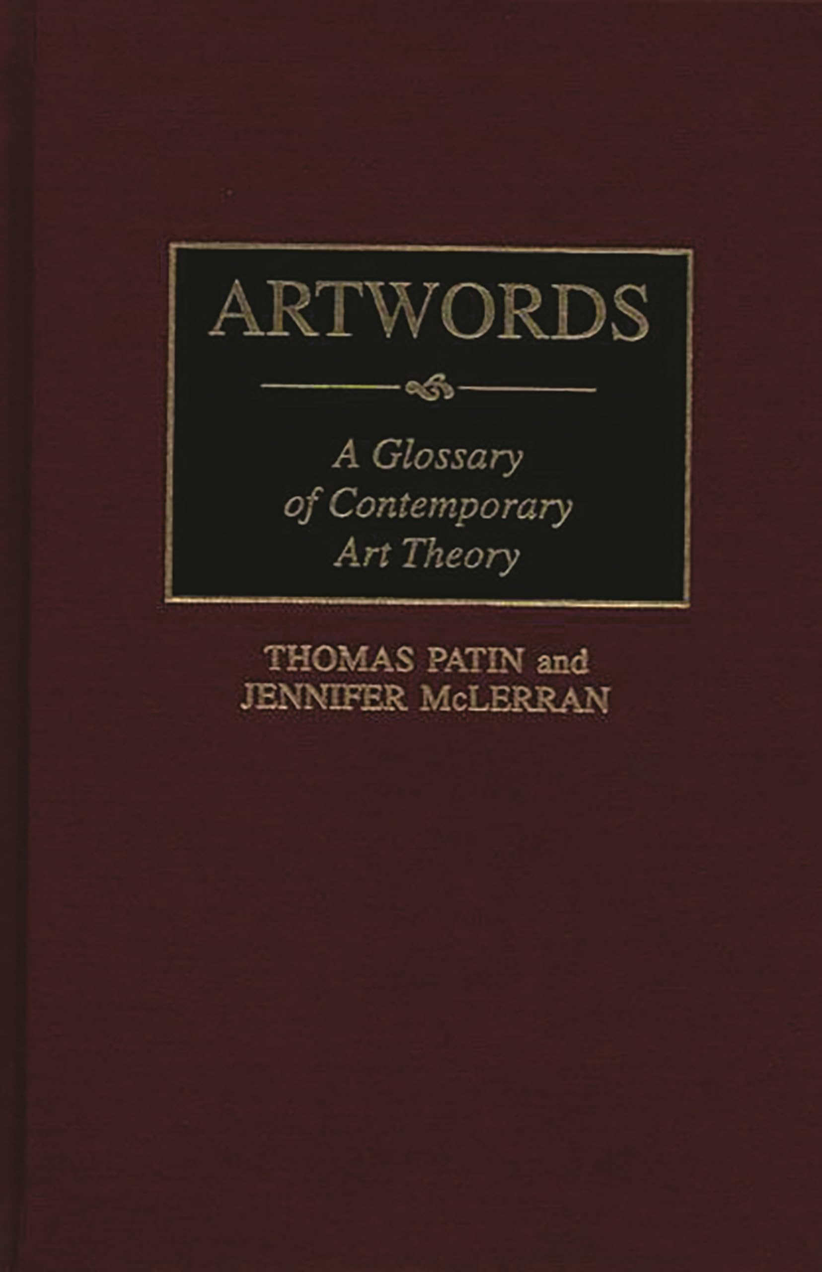 Artwords: A Glossary of Contemporary Art Theory,Used