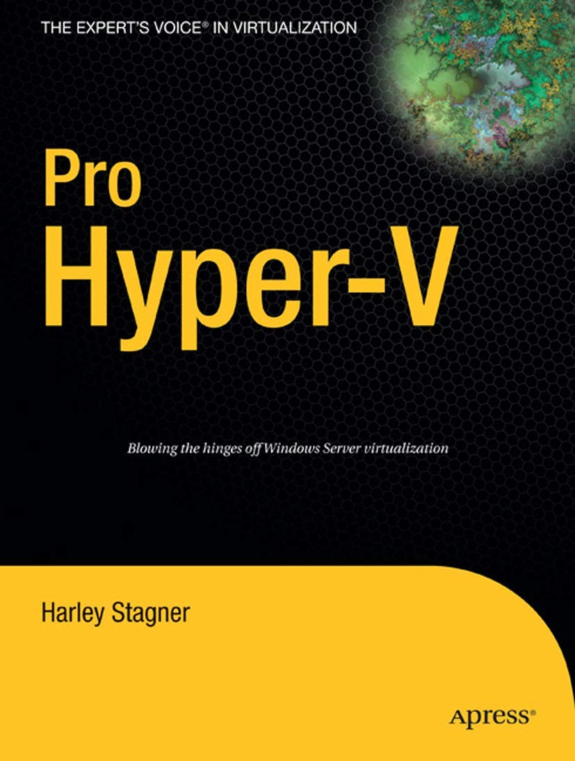 Pro HyperV: A ProblemSolution Approach (Expert's Voice in Virtualization),Used