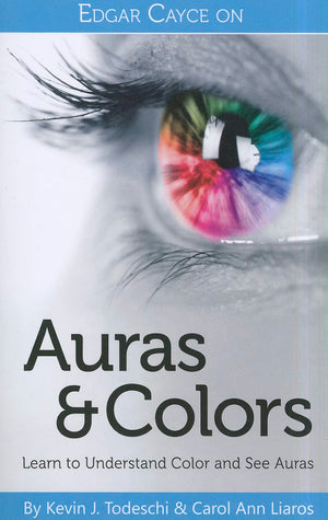Edgar Cayce On Auras & Colors