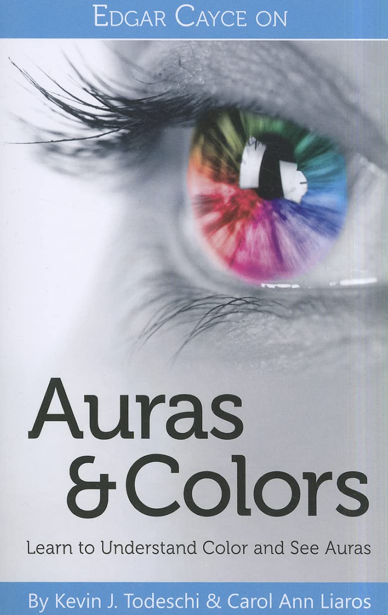 Edgar Cayce On Auras & Colors