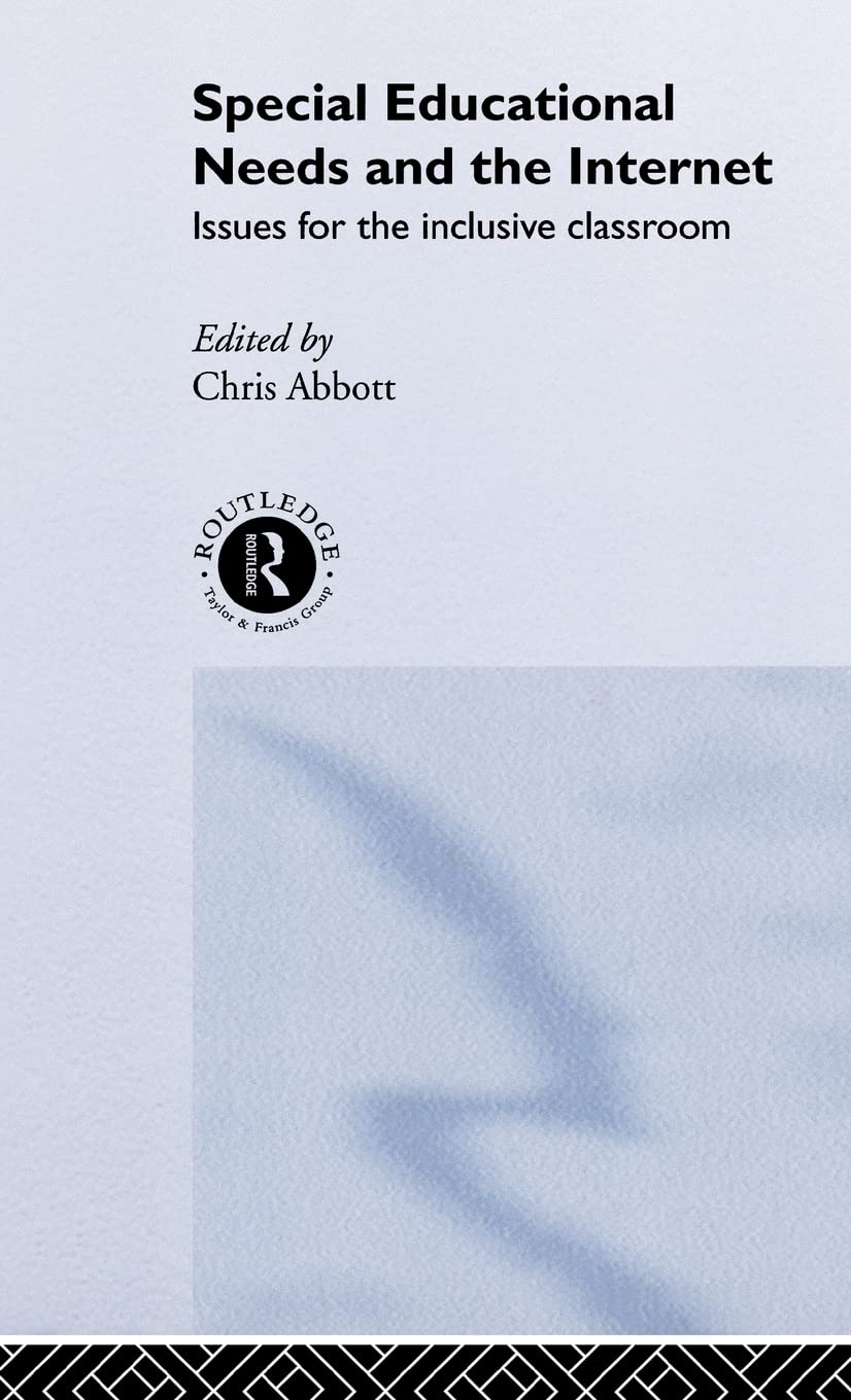 Special Educational Needs and the Internet: Issues for the Inclusive Classroom,Used