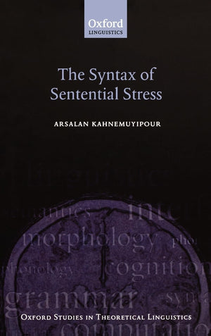 The Syntax of Sentential Stress (Oxford Studies in Theoretical Linguistics),Used