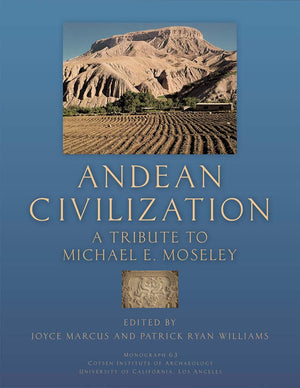 Andean Civilization: A Tribute to Michael E. Moseley (Monographs),Used