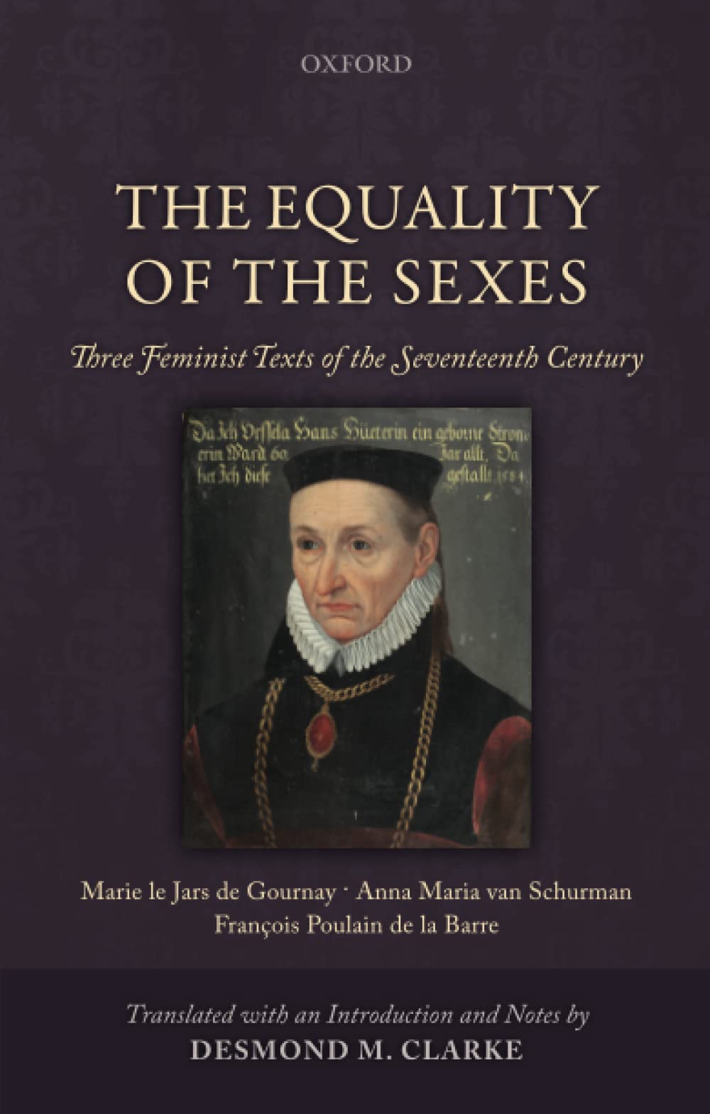 The Equality of the Sexes: Three Feminist Texts of the Seventeenth Century,Used