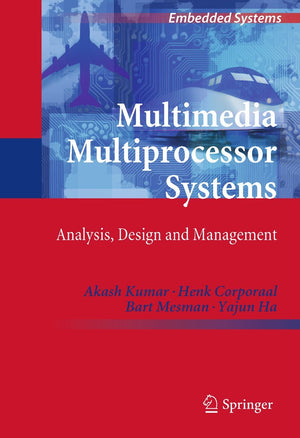 Multimedia Multiprocessor Systems: Analysis, Design and Management (Embedded Systems),Used
