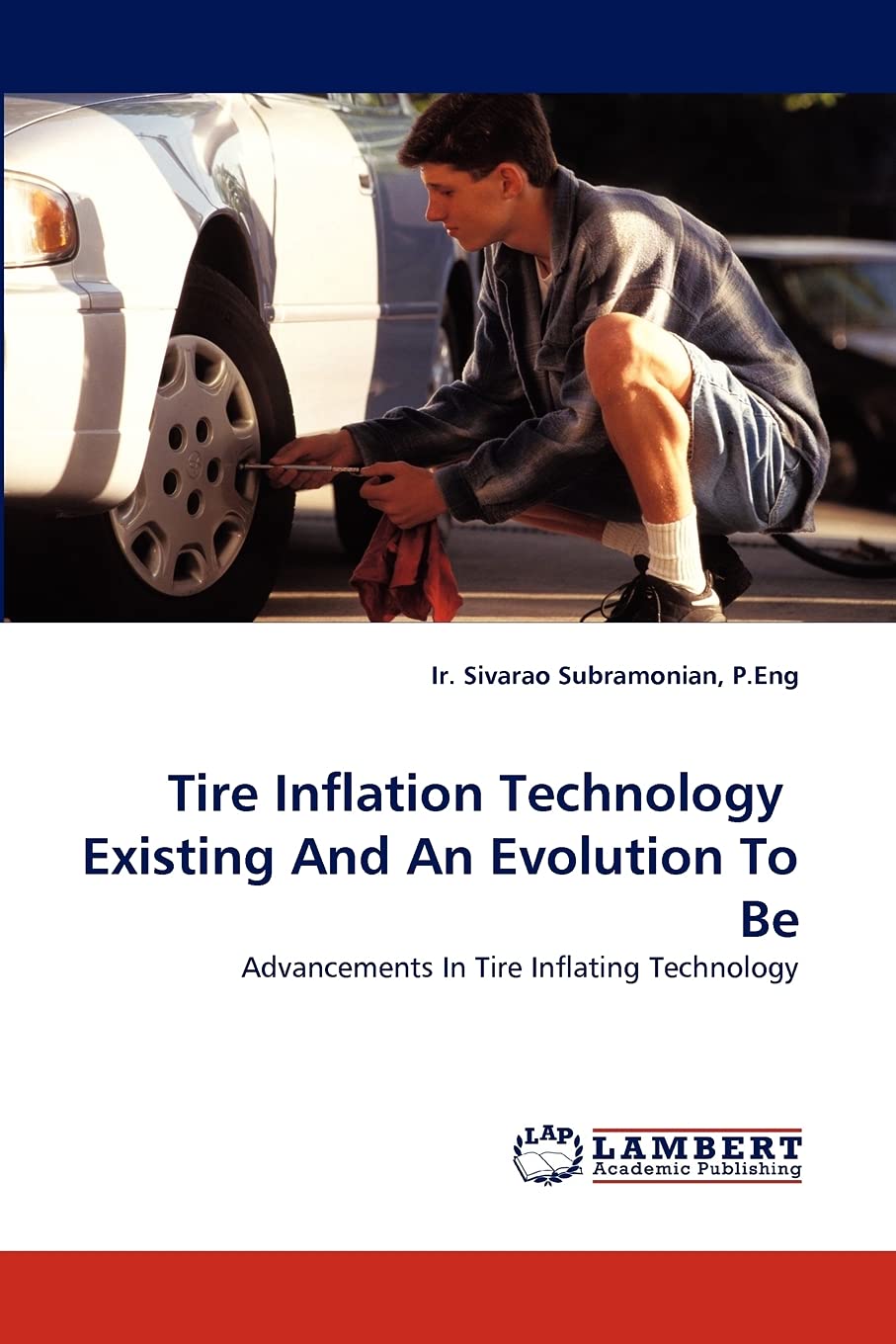 Tire Inflation Technology Existing And An Evolution To Be: Advancements In Tire Inflating Technology,Used