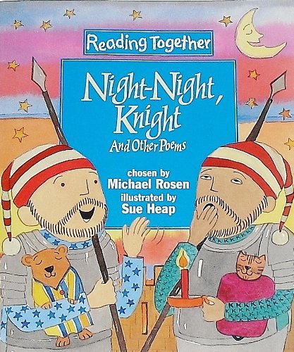 NightNight, Knight and Other Poems : Level Three, Blue (Reading Together Ser.),Used