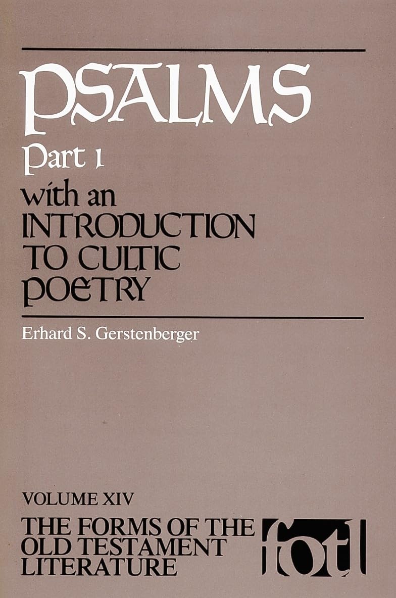 Psalms, Part 1: An Introduction To Cultic Poetry (The Forms Of The Old Testament Literature (Fotl)),Used