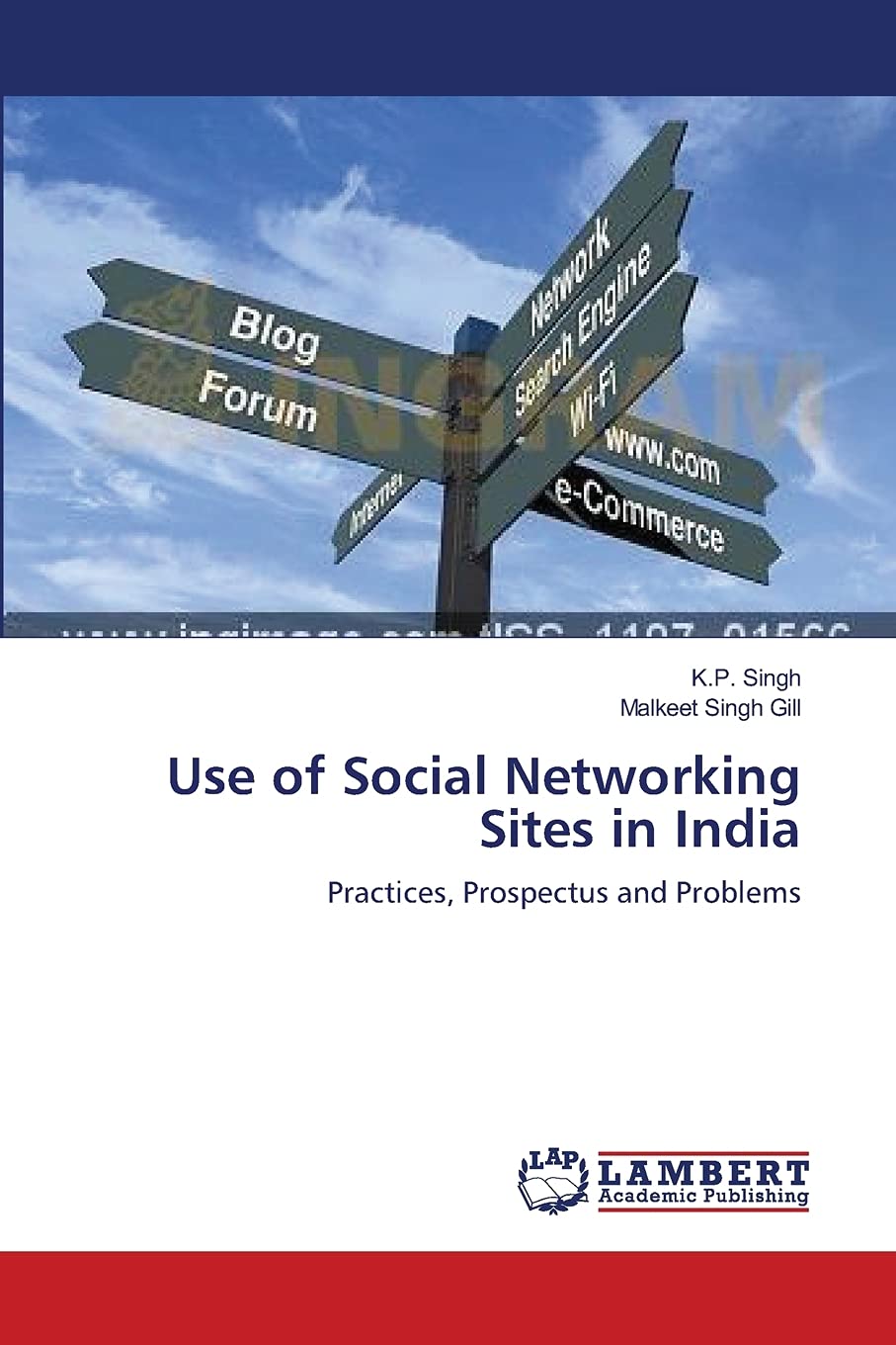 Use of Social Networking Sites in India: Practices, Prospectus and Problems,Used