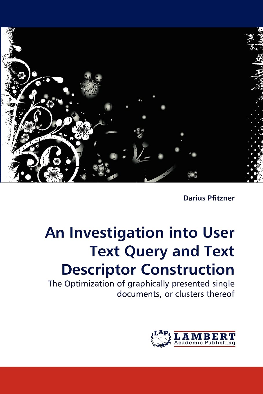 An Investigation into User Text Query and Text Descriptor Construction: The Optimization of graphically presented single documen,Used