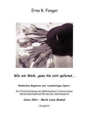 Wie ein Weib, ganz hin sich opfernd... (German Edition),Used