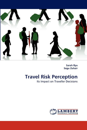 Travel Risk Perception: Its Impact on Traveller Decisions,Used