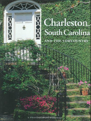 Charleston, South Carolina and the Lowcountry: A Photographic Portrait,Used