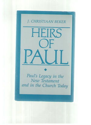 Heirs of Paul: Paul's Legacy in the New Testament and in the Church Today,Used