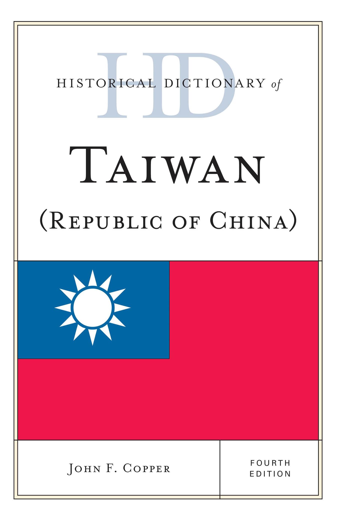 Historical Dictionary of Taiwan (Republic of China) (Historical Dictionaries of Asia, Oceania, and the Middle East),Used