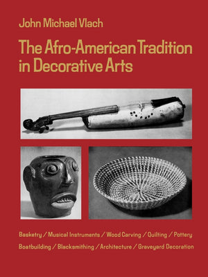 The Afroamerican Tradition In Decorative Arts (Brown Thrasher Books Ser.),Used