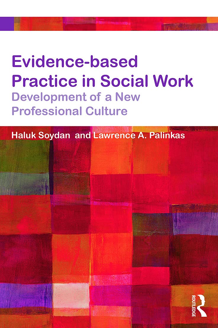 Evidencebased Practice in Social Work: Development of a New Professional Culture (Core Concepts in Health and Social Care),Used