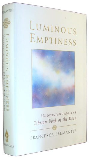 Luminous Emptiness: Understanding the Tibetan Book of the Dead,Used
