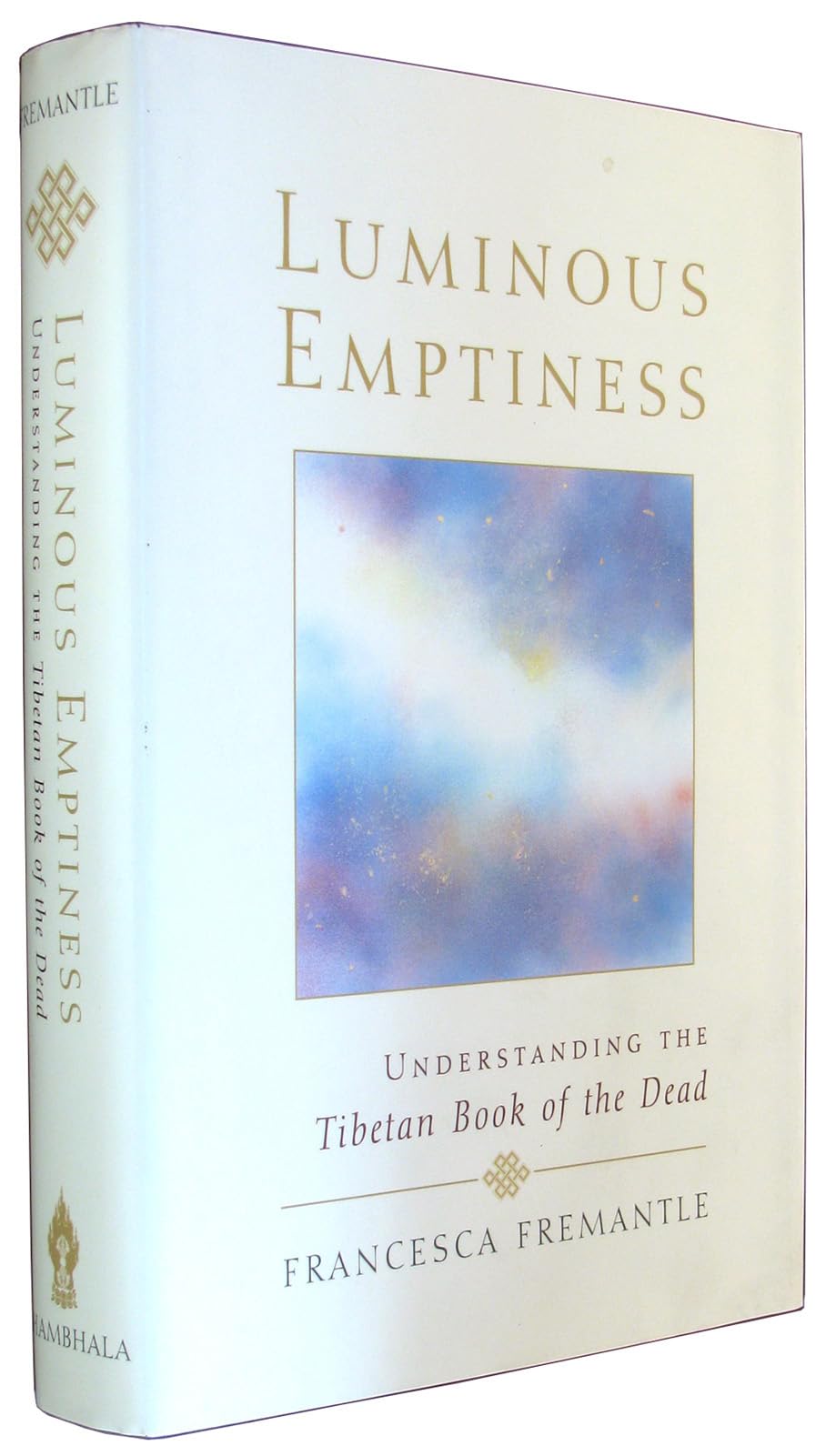 Luminous Emptiness: Understanding the Tibetan Book of the Dead,Used