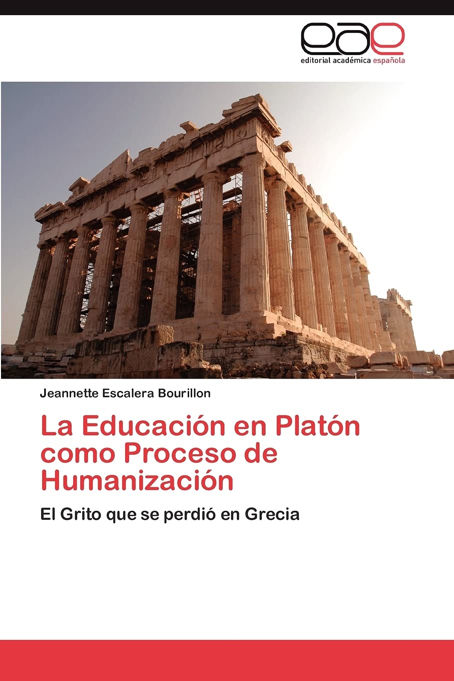 La Educacin en Platn como Proceso de Humanizacin: El Grito que se perdi en Grecia (Spanish Edition),Used