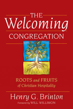 The Welcoming Congregation: Roots and Fruits of Christian Hospitality,Used