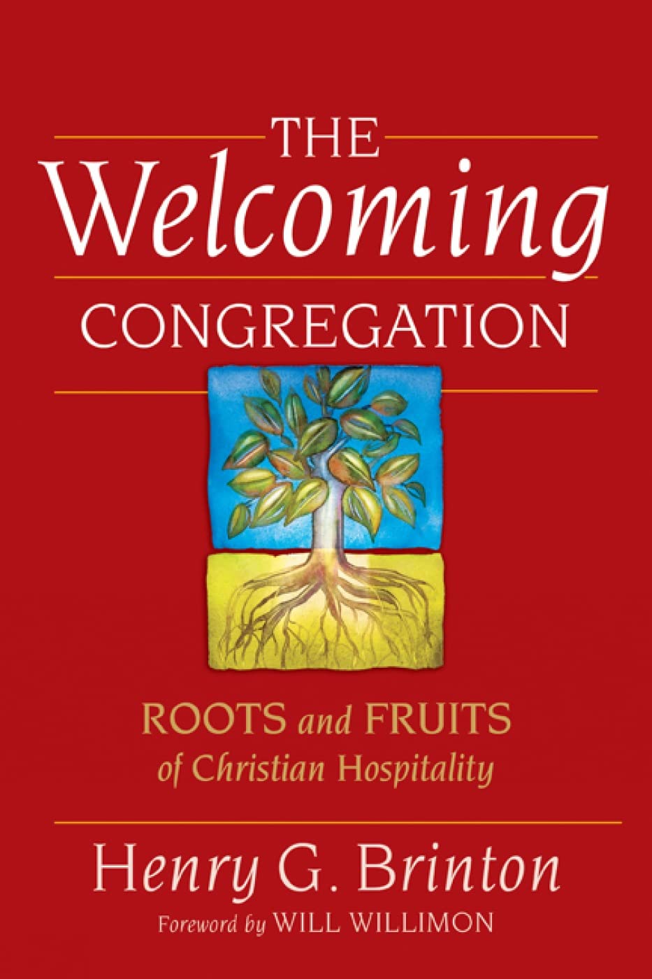 The Welcoming Congregation: Roots and Fruits of Christian Hospitality,Used