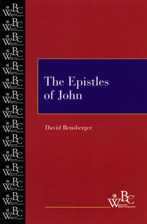 The Epistles Of John (Westminster Bible Companion),New