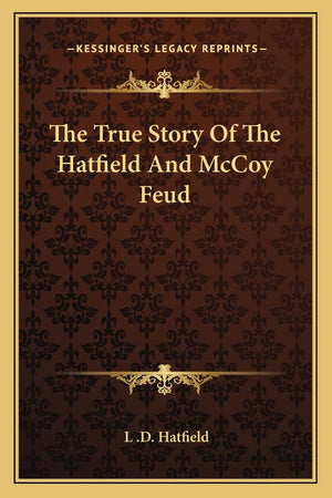 The True Story Of The Hatfield And Mccoy Feud,New