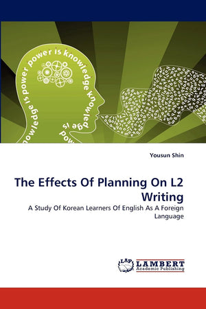 The Effects Of Planning On L2 Writing: A Study Of Korean Learners Of English As A Foreign Language,Used