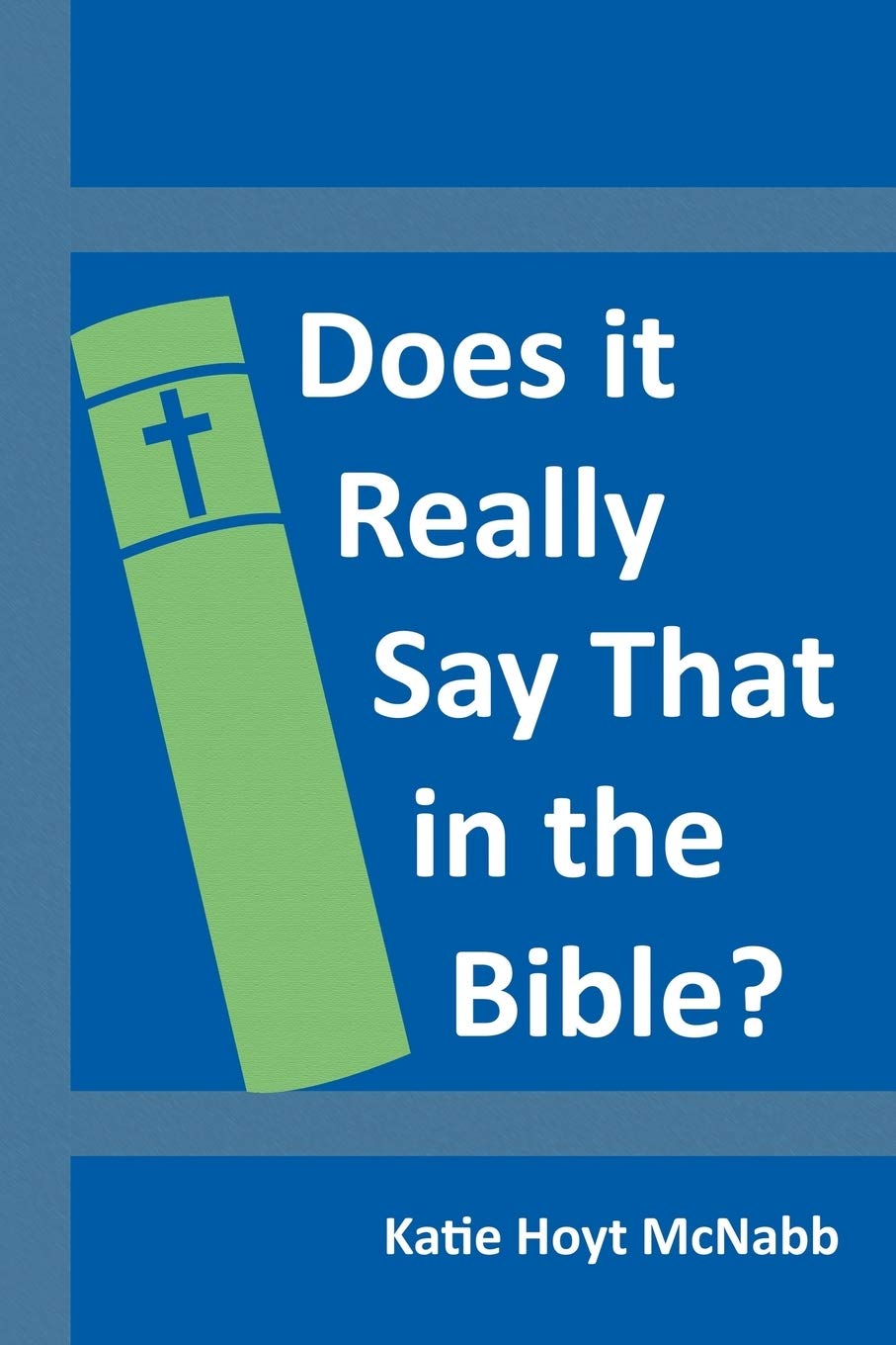 Does It Really Say That in the Bible?,Used