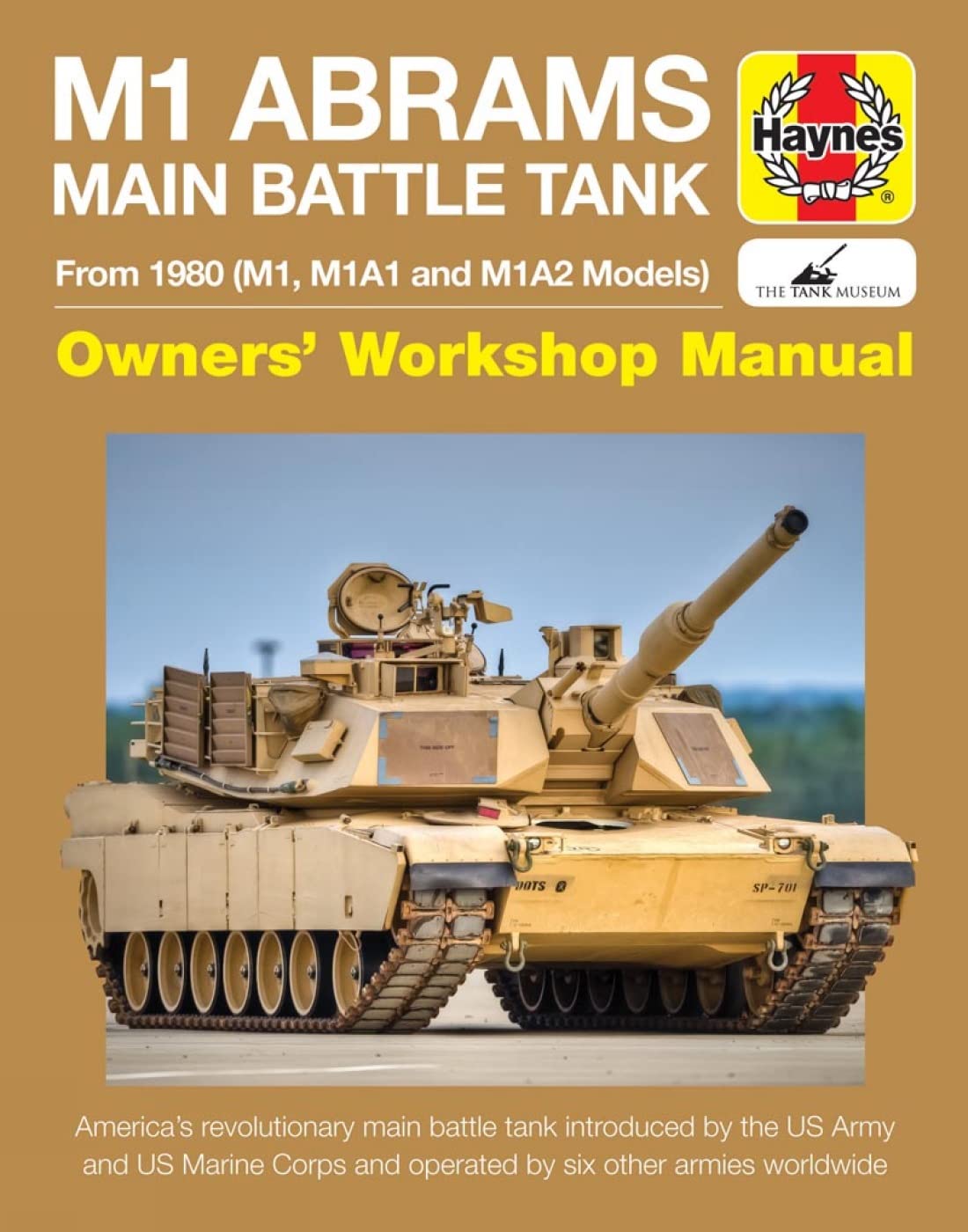 M1 Abrams Main Battle Tank Manual: From 1980 (M1, M1A1 and M1A2 Models) (Haynes Manuals),Used