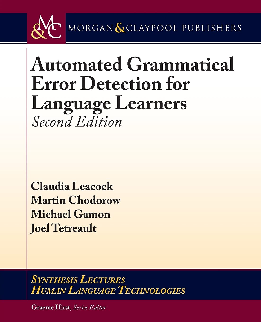Automated Grammatical Error Detection for Language Learners: Second Edition (Synthesis Lectures on Human Language Technologies, ,Used