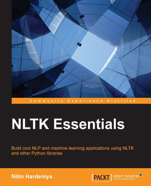 NLTK Essentials: Build Cool Nlp and Machine Learning Applications Using Nlk and Other Python Libraries,Used