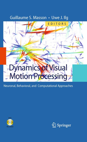 Dynamics of Visual Motion Processing: Neuronal, Behavioral, and Computational Approaches,Used