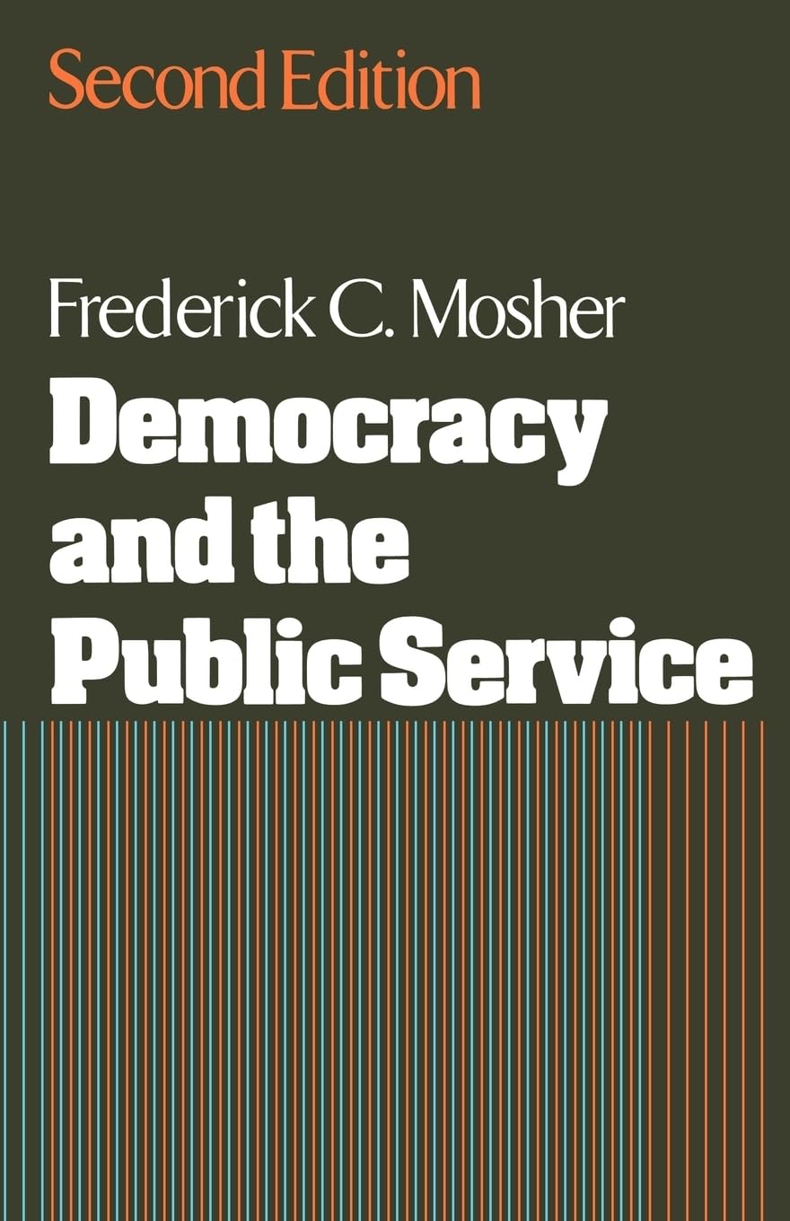 Democracy and the Public Service (Public Administration & Democracy),New
