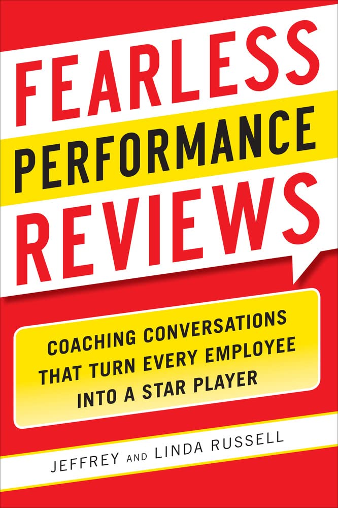 Fearless Performance Reviews: Coaching Conversations that Turn Every Employee into a Star Player,Used