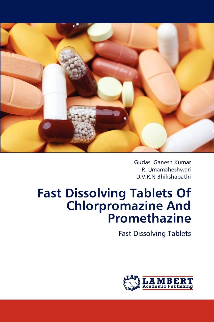 Fast Dissolving Tablets Of Chlorpromazine And Promethazine: Fast Dissolving Tablets,Used