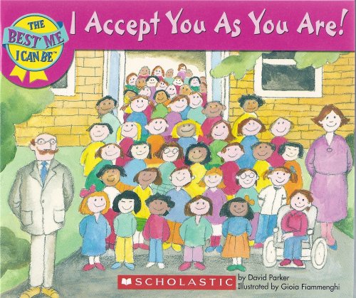 The Best Me I Can Be Boxed Set: I Accept You As You Are!, I Am Generous!, I Am Responsible!, I Can Cooperate!, I Show Respect!,,New