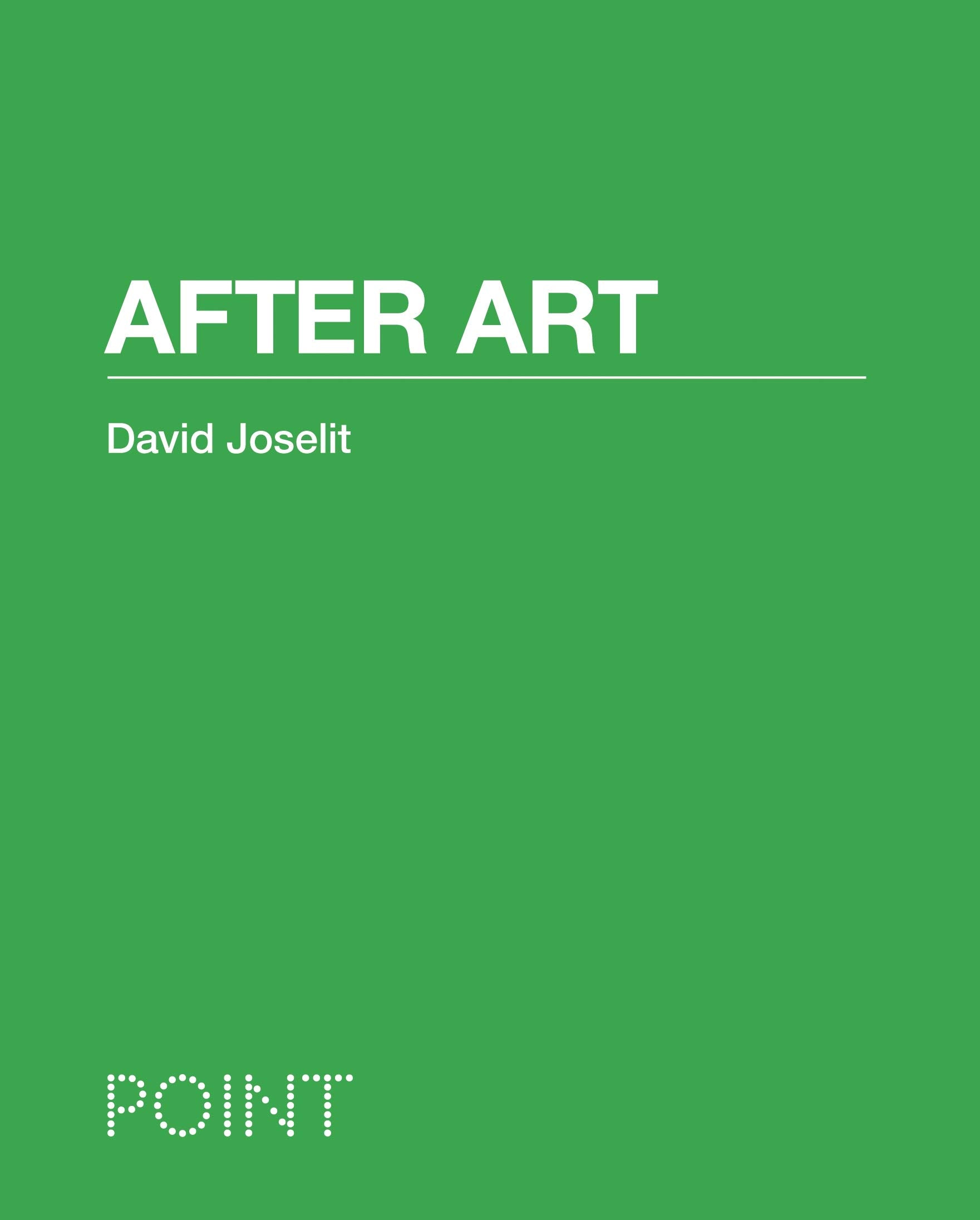 After Art (POINT: Essays on Architecture),Used