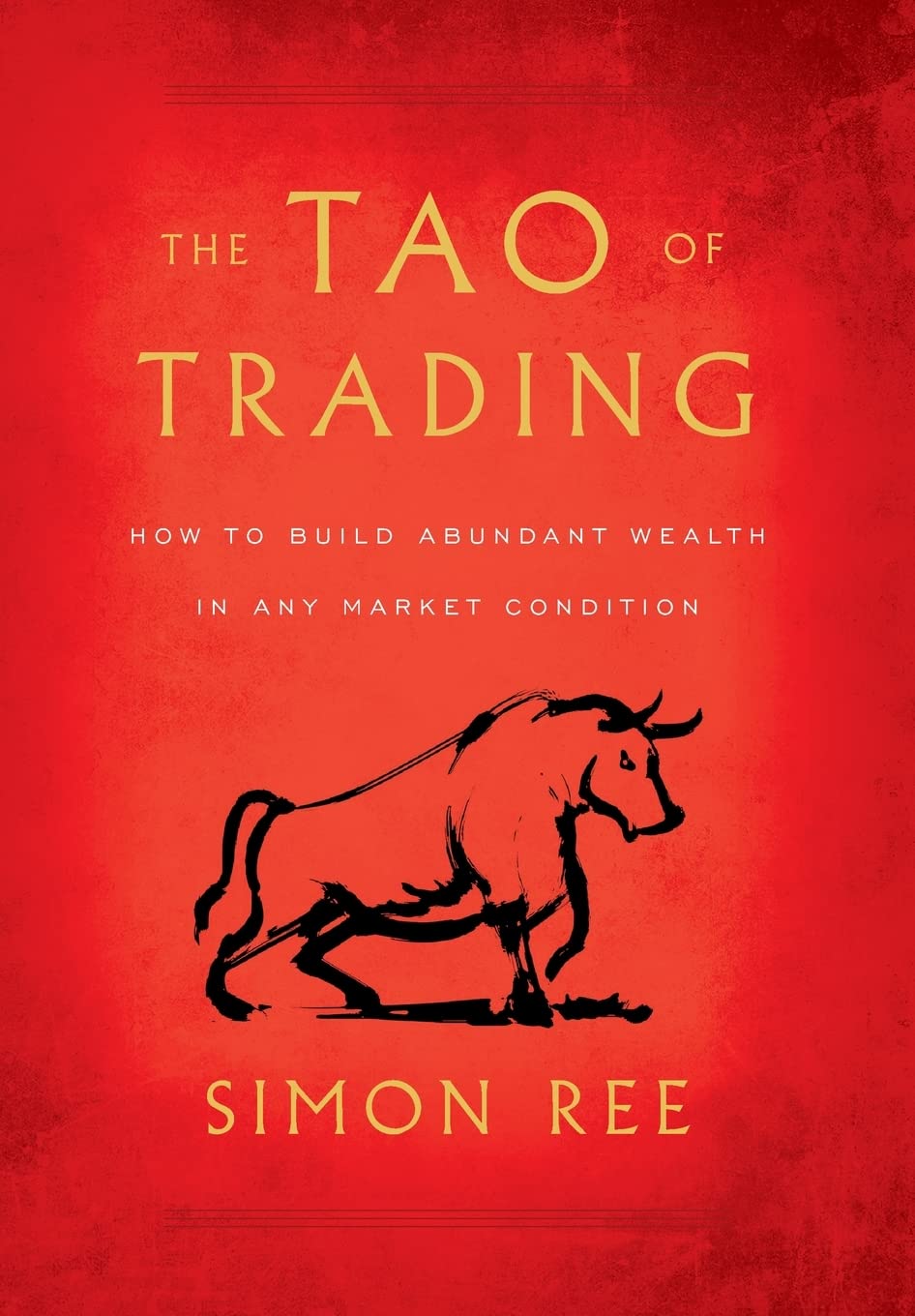 The Tao of Trading: How to Build Abundant Wealth in Any Market Condition,Used