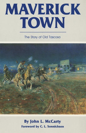 Maverick Town: The Story of Old Tascosa,Used