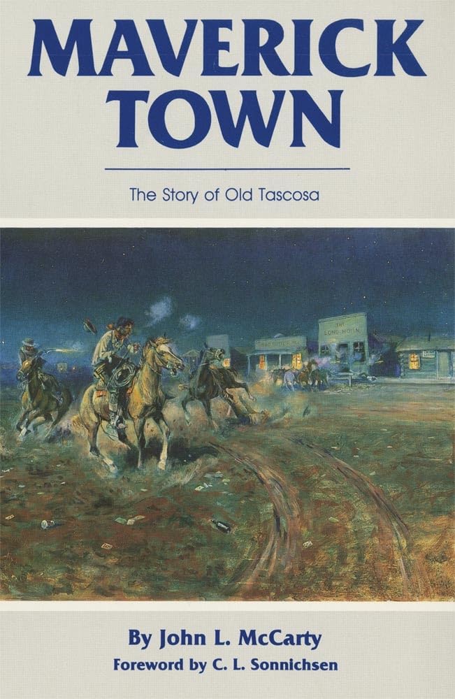 Maverick Town: The Story of Old Tascosa,Used