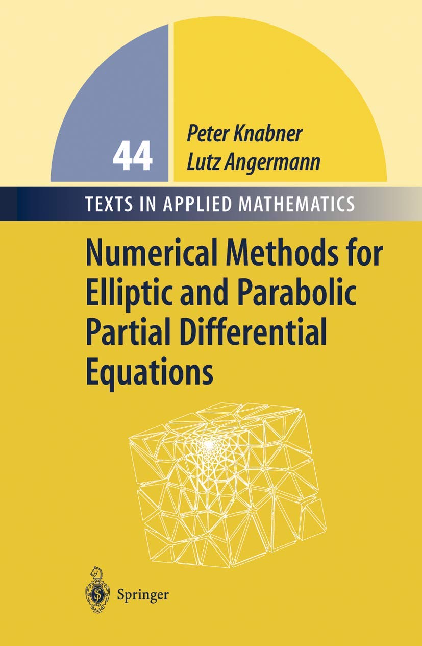 Numerical Methods for Elliptic and Parabolic Partial Differential Equations (Texts in Applied Mathematics, 44),Used