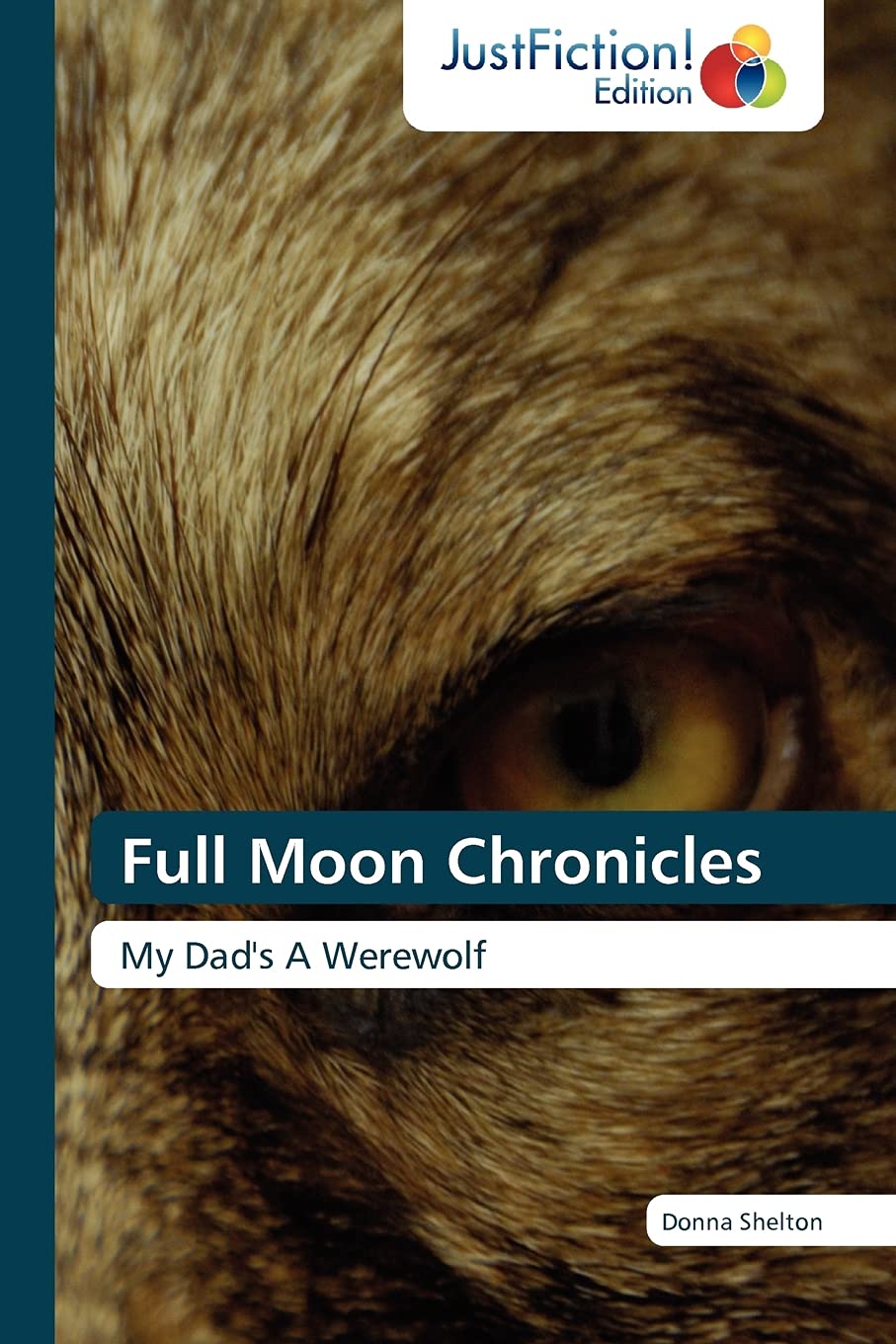 Full Moon Chronicles: My Dad's A Werewolf,Used